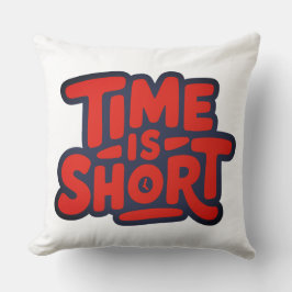 Almofada O tempo é curto