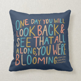 Almofada O tempo todo você estava florescendo