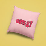 Almofada OMG! funny retro<br><div class="desc">OMG! A collection of funny,  cute and fun pillows,  to offer as a housewarming gift,  or for your own interior. Fully customizable: you can change the color of the text and background as you like.</div>