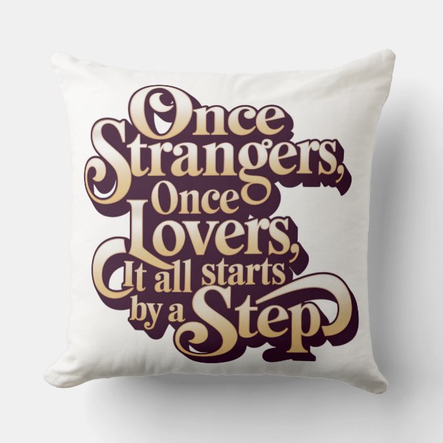 Almofada Once Strangers Lovers Step Quote  (Frente)