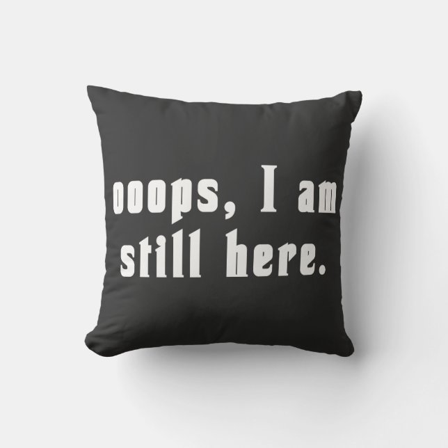 Almofada ooops i am still here  (Frente)
