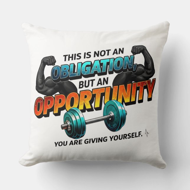 Almofada Opportunity Not Obligation Gym Quote (Frente)