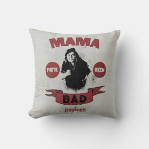 Almofada Os Goonies Mama Fratelli "Você Foi Má"