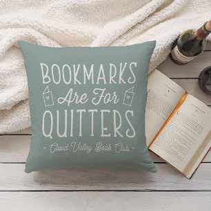 Almofada Os Marcadores São Para O Quitters Personalizado Bo