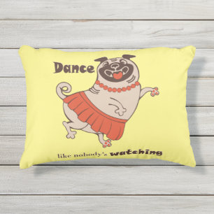 Almofada Para Ambientes Externos Dança como se ninguém estivesse assistindo Pug Gir