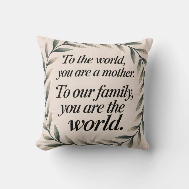 Almofada Para O Mundo Você É Uma Mãe Que Diz (Frente)