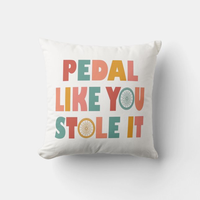 Almofada Pedal Como Se Você Roubasse - Ciclismo Engraçado (Frente)