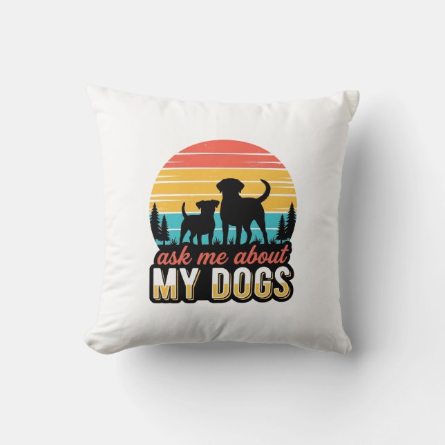 Almofada Pergunte-me sobre meu design de amante de cães vin (Frente)