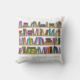 Almofada Personalizar o "Eu não tenho controle de prateleir