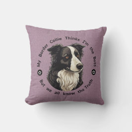 Almofada Personalizável: Meu Fronteira Collie pensa que eu 