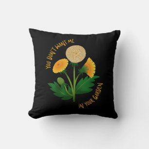 Almofada Pillow You Don't Want Me In Your Garden