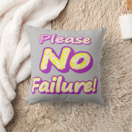 Almofada "Por Favor, Sem Falhas!" Design bonito. Compre ago