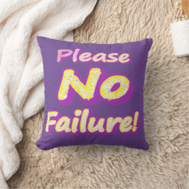 Almofada "Por Favor, Sem Falhas!" Design bonito. Compre ago