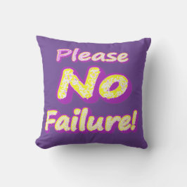 Almofada "Por Favor, Sem Falhas!" Design bonito. Compre ago
