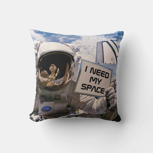 Almofada Preciso do Meu Espaço Astronauta da NASA Engraçado (Frente)