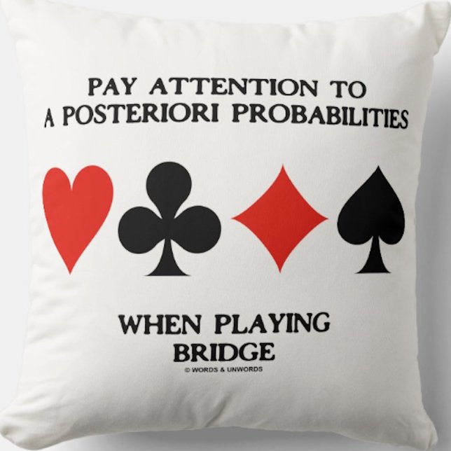Almofada Prestar Atenção A Uma Ponte De Probabilidades Post (Throw pillow for any bridge player who pays close attention to the shifting probabilities in bridge)