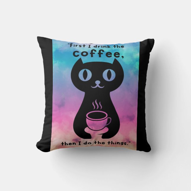 Almofada Primeiro bebo café, depois faço esta coisa (Frente)