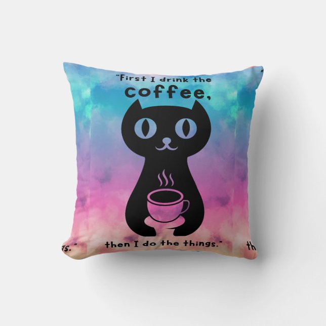 Almofada Primeiro bebo café, depois faço esta coisa (Frente)