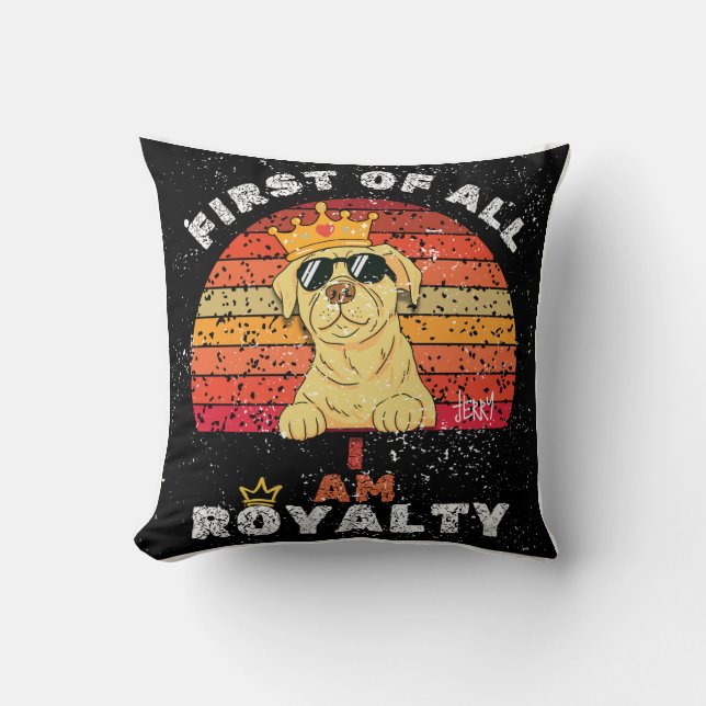 Almofada "Primeiro de tudo, eu sou a Royalty" Nome personal (Frente)