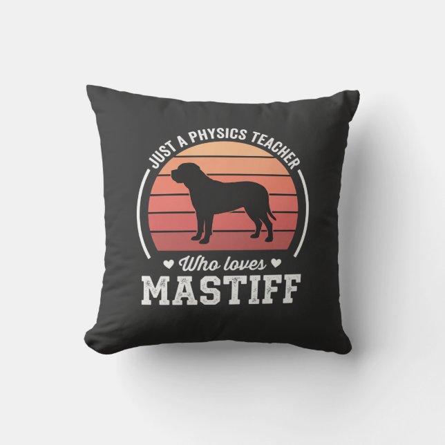 Almofada Professor de Física Amante de Cães Mastiff (Frente)