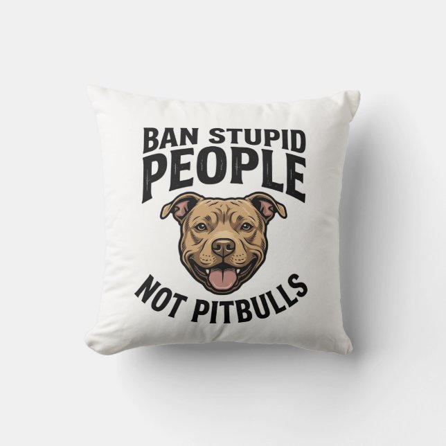 Almofada Proibir Pessoas Estúpidas Não Pitbulls Design de C (Frente)