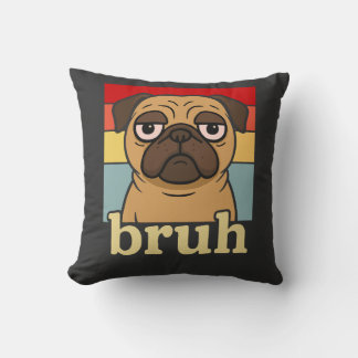 Almofada Pug Engraçado Bruh Cachorrinho Tolo Amante de Cach