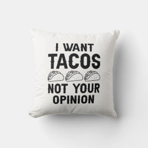 Almofada Quero Tacos Não Sua Opinião