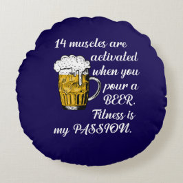 Almofada Redonda 14 Músculos ativados quando você põe uma Cerveja.