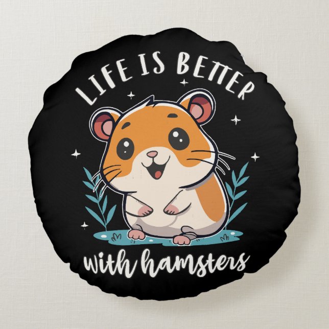 Almofada Redonda A Vida é Melhor Com Hamsters (Verso)