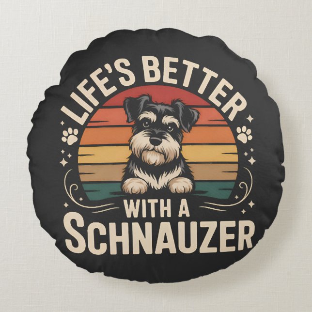 Almofada Redonda A Vida é Melhor Com Um Schnauzer (Frente)