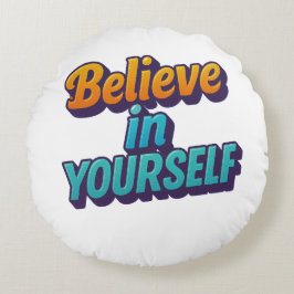 Almofada Redonda Acredite em si mesmo