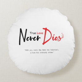 Almofada Redonda Amor verdadeiro nunca morre