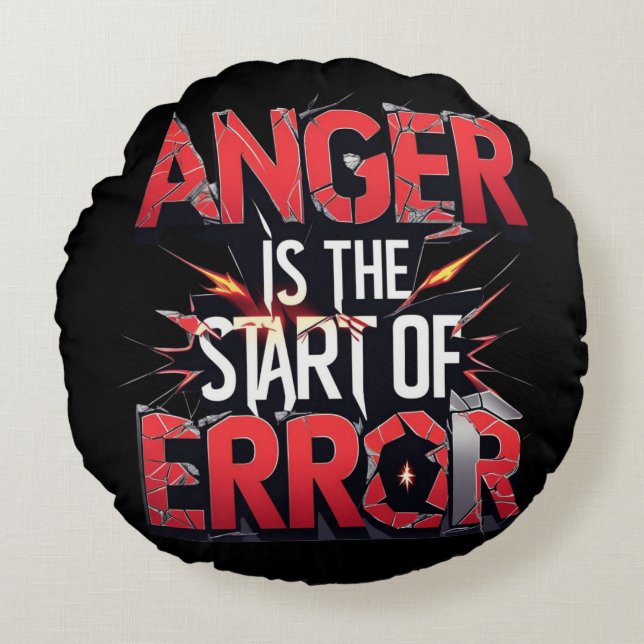 Almofada Redonda Anger is the Start of Error | Powerful Quote (Frente)