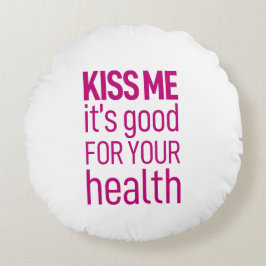 Almofada Redonda Beije-me, é bom para sua saúde.Travesseiro redondo