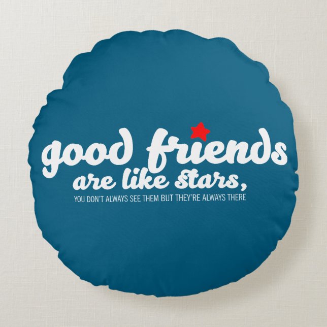 Almofada Redonda Bons amigos são como estrelas (Frente)