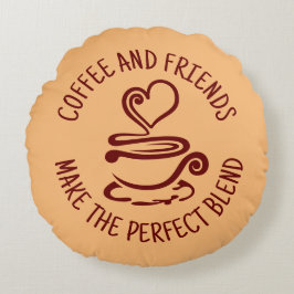 Almofada Redonda Café e Amigos, faça a mistura perfeita