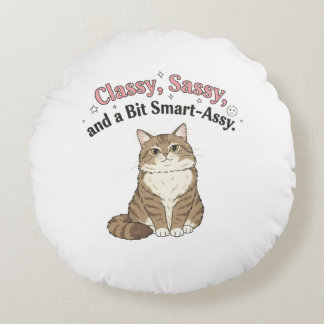 Almofada Redonda Classy, Sassy & Smart-Assy Cat Design
