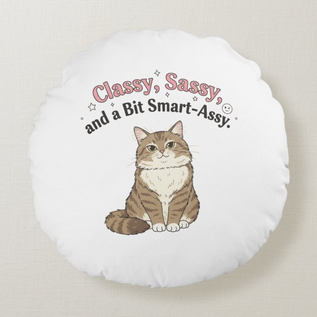 Almofada Redonda Classy, Sassy & Smart-Assy Cat Design (Frente)