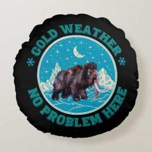 Almofada Redonda Clima frio, nenhum problema aqui! Mamute Lanoso Di