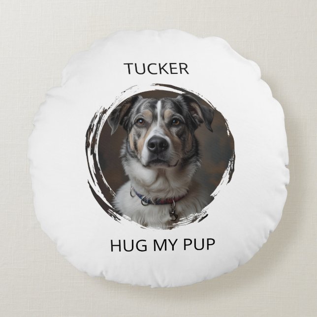 Almofada Redonda Custom Memorial Pet Pillow Hug My Pup Dog Gift (Frente)
