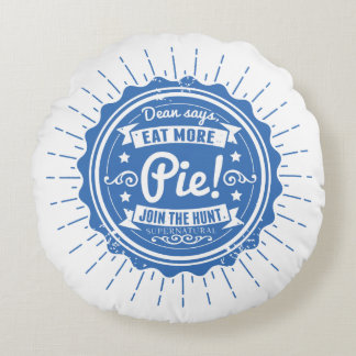 Almofada Redonda "Dean Diz Comer Mais Pizza!"