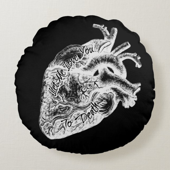 Almofada Redonda Deixe-Me Te Amar A Morte (Frente)