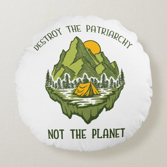 Almofada Redonda Destruir A Patriarquia Não O Planeta (Frente)
