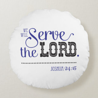 Almofada Redonda Escritura de Bíblia Joshua 24:15 eu e minha casa