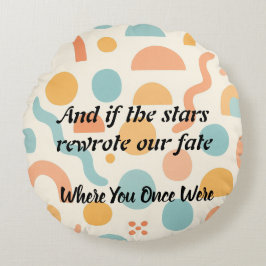 Almofada Redonda Estrelas podem mudar, meu coração não vai