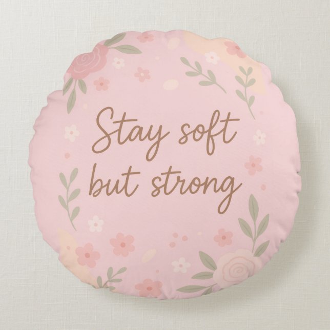 Almofada Redonda Floral Pink Inspirational Quote – Stay Soft (Frente)