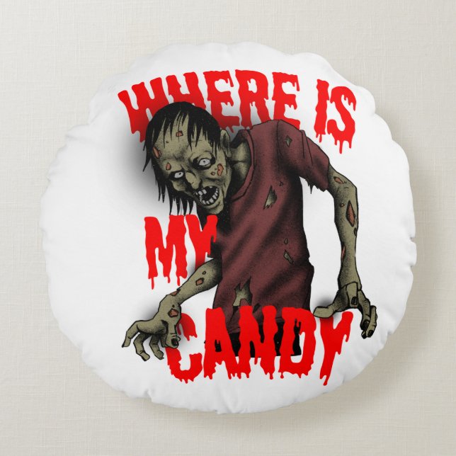 Almofada Redonda Funny Halloween Zombie Pillow – “Where Is My Candy (Frente)