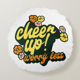 ALMOFADA REDONDA HOME DECOR CHEER UP WORRY LESS ROUND CUSHION PILLO