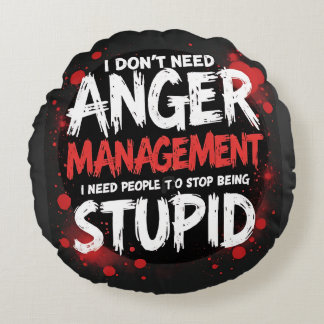 Almofada Redonda I Don’t Need Anger Management
