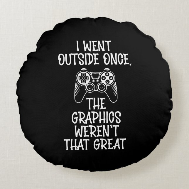 Almofada Redonda I Went Outside - Funny Gamer (Frente)